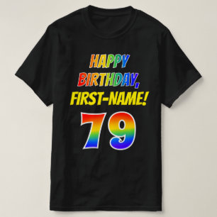 79th Birthday — Bold, Fun, Rainbow 79, Custom Name T-Shirt