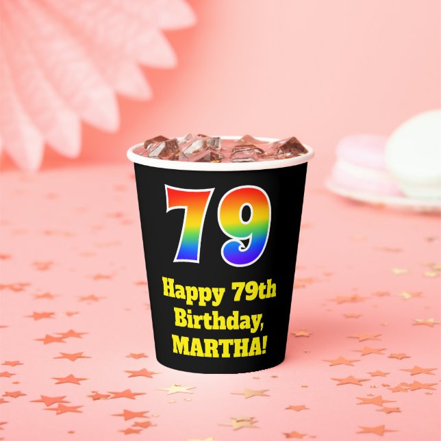 79th Birthday: Colorful, Fun, Exciting, Rainbow 79 Paper Cups (Insitu)