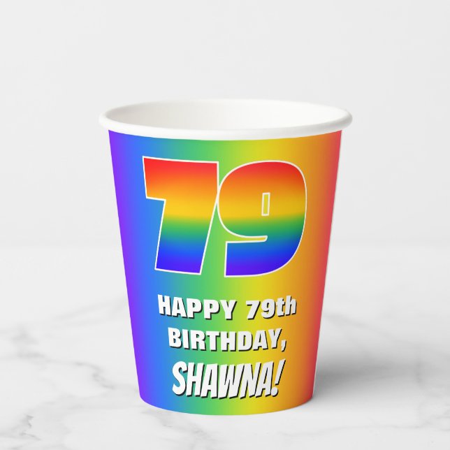 79th Birthday: Colorful, Fun Rainbow Pattern # 79 Paper Cups (Back)