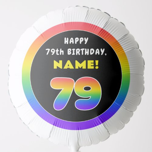 79th Birthday Colorful Rainbow  79 Custom Name Balloon