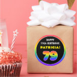[ Thumbnail: 79th Birthday: Colorful Rainbow # 79, Custom Name Round Sticker ]
