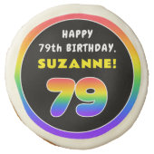 79th Birthday: Colorful Rainbow # 79, Custom Name Sugar Cookie (Front)