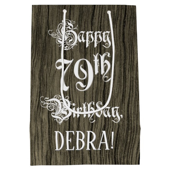 79th Birthday: Fancy, Faux Wood Look + Custom Name Medium Gift Bag (Back)