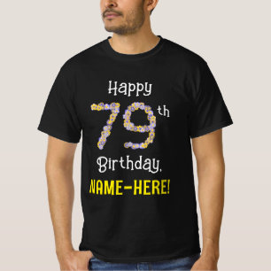 79th Birthday: Floral Flowers Number “79” + Name T-Shirt