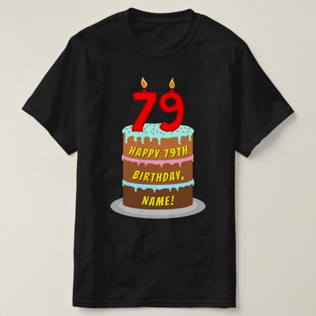 79th Birthday — Fun Cake & Candles, w/ Custom Name T-Shirt (Design Front)