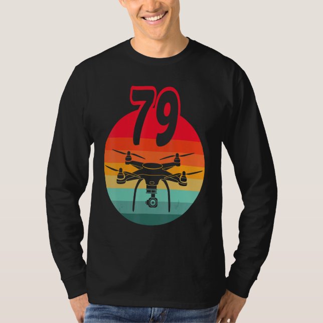 79th Birthday I Retro Remote Control Drones With C T-Shirt (Front)