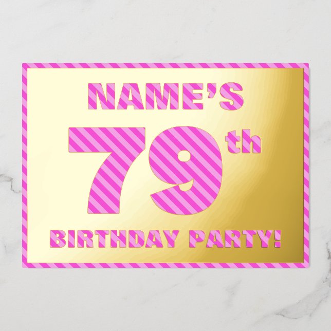 79th Birthday Party — Bold, Fun, Pink Stripes # 79 Foil Invitation (Front)