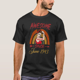 79th Birthday Queen Awesome Since June 1943 Rainbo T-Shirt