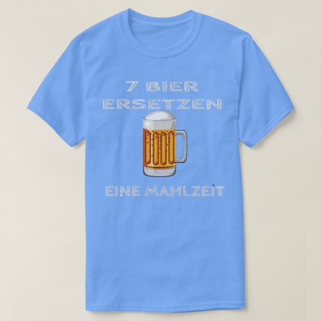 7 beers replace one meal 2 T-Shirt (Design Front)