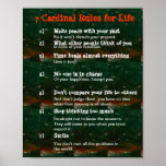 7 Cardinal Rules for LIFE Poster<br><div class="desc">7 Cardinal Rules for LIFE Paper Type: Value Poster Paper (Matte) Your walls are a reflection of you. Give them personality with your favorite quotes, art or designs on posters printed by Zazzle! Choose from up to 5 unique paper types and several sizes to create art that’s a perfect representation...</div>