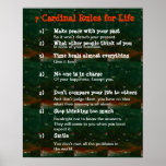 7 Cardinal Rules for LIFE Poster<br><div class="desc">7 Cardinal Rules for LIFE Paper Type: Premium Canvas (Gloss) Your walls are a reflection of you. Give them personality with your favorite quotes, art or images on posters printed by Zazzle! Choose from up to 5 unique paper types and several sizes to create art that’s a perfect representation of...</div>