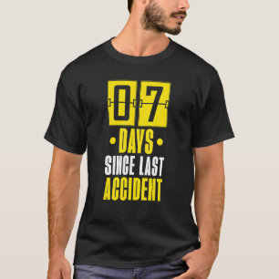 7 Days Since Last Accident Sign Injury Recovery T-Shirt