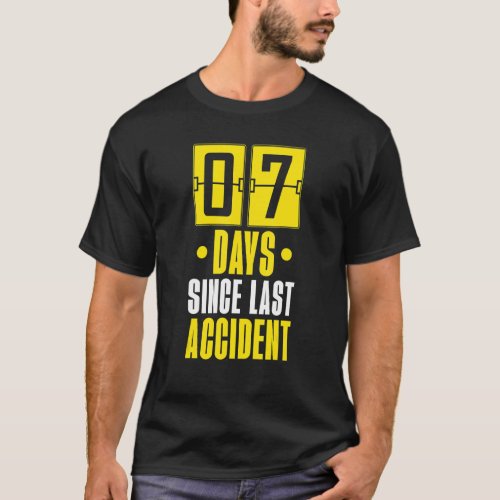 7 Days Since Last Accident Sign  Injury Recovery T_Shirt
