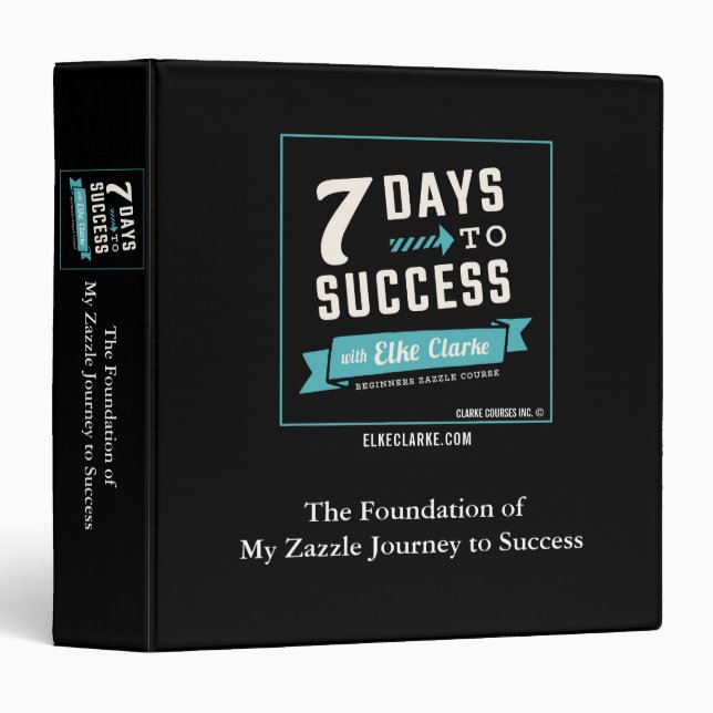 7 Days to Success Beginners Zazzle Course 3 Ring Binder (Front/Spine)