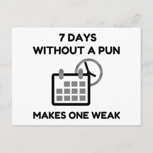 7 Days Without A Pun Postcard