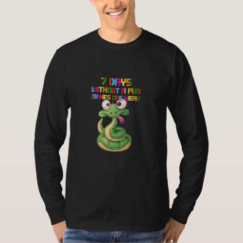 7 Days Without A Pun  Quote Sarcastic  T_Shirt