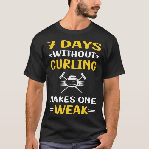 7 Days Without Curling T_Shirt