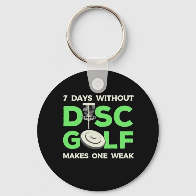 7 Days Without Disc Golf Keychain (Front)