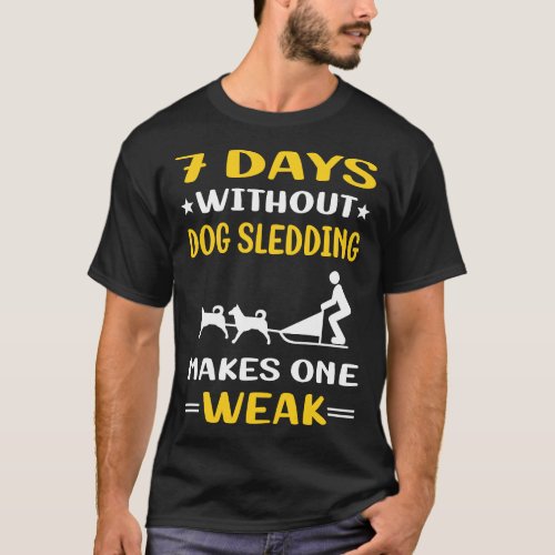 7 Days Without Sledding Sledging Sleighing T_Shirt