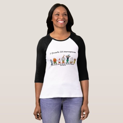 7 Dwarfs Of Menopause T Shirt Zazzle