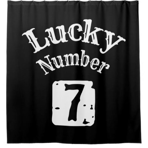 7 _ Lucky Number 7 Luck Shower Curtain