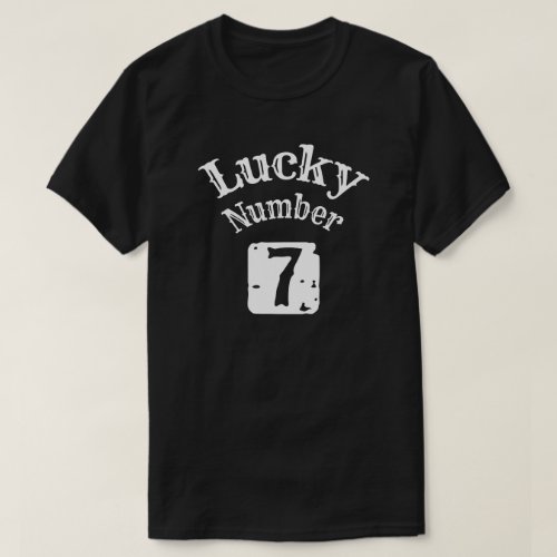 7 _ Lucky Number 7 Luck T_Shirt