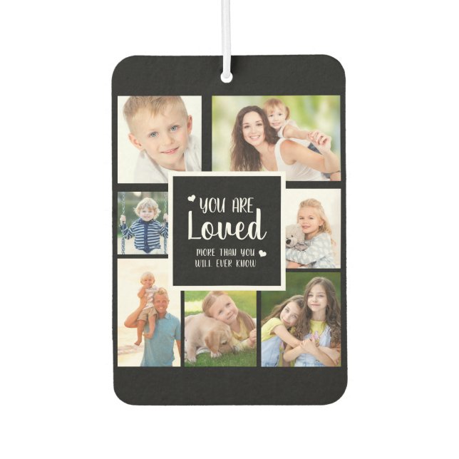 7 Photo Collage You Are Loved Black White Air Freshener (Front)
