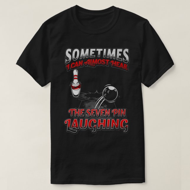 7 Pin Laughing Bowling Bowling Tee Gift For Men (Design Front)
