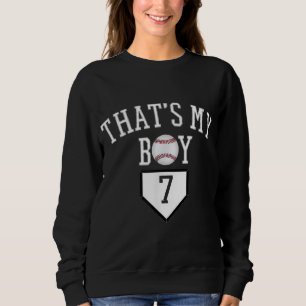 7 Thats My Boy Baseball Number - Baseball Mom & Da Sweatshirt