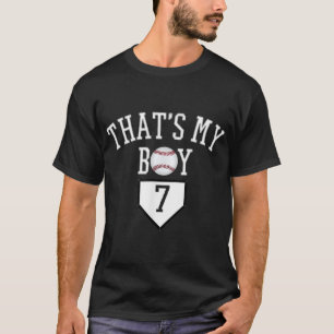 7 Thats My Boy Baseball Number - Baseball Mom & Da T-Shirt