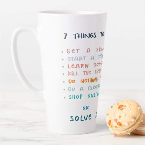 7 things to do in social isolation typography latte mug