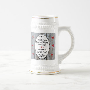 7 Words For A Long and Happy Marriage Beer Stein