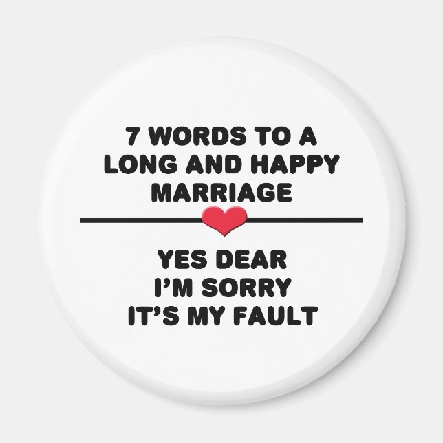 7 Words For A Long and Happy Marriage Magnet (Front)