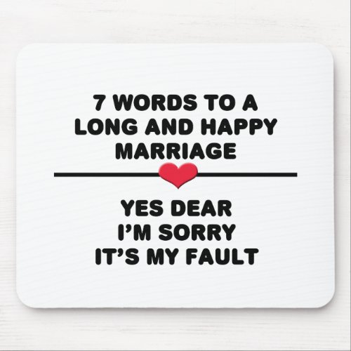 7 Words For A Long and Happy Marriage Mouse Pad