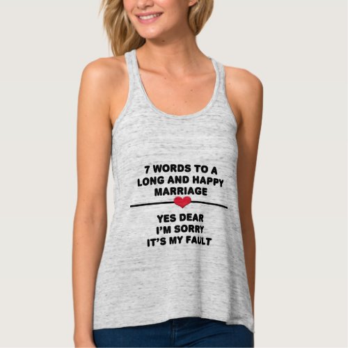 7 Words For A Long and Happy Marriage Tank Top