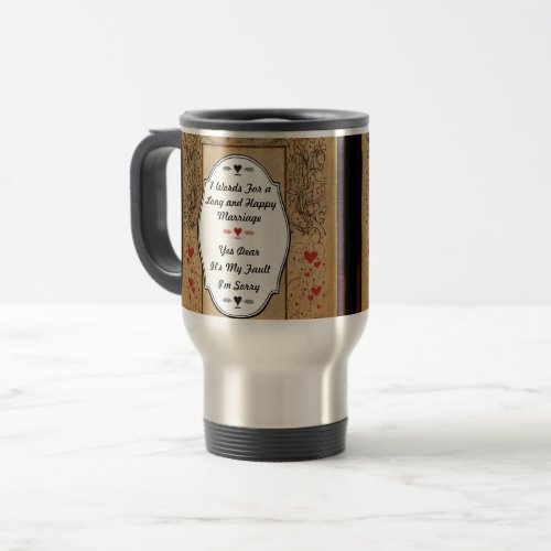 7 Words For A Long and Happy Marriage Travel Mug