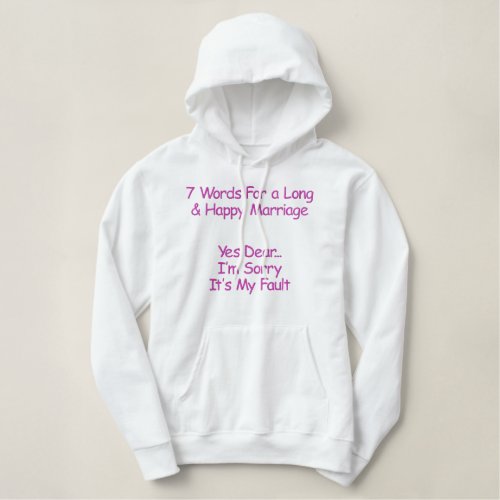 7 Words For a Long  Happy Marriag _ Customized Embroidered Hoodie