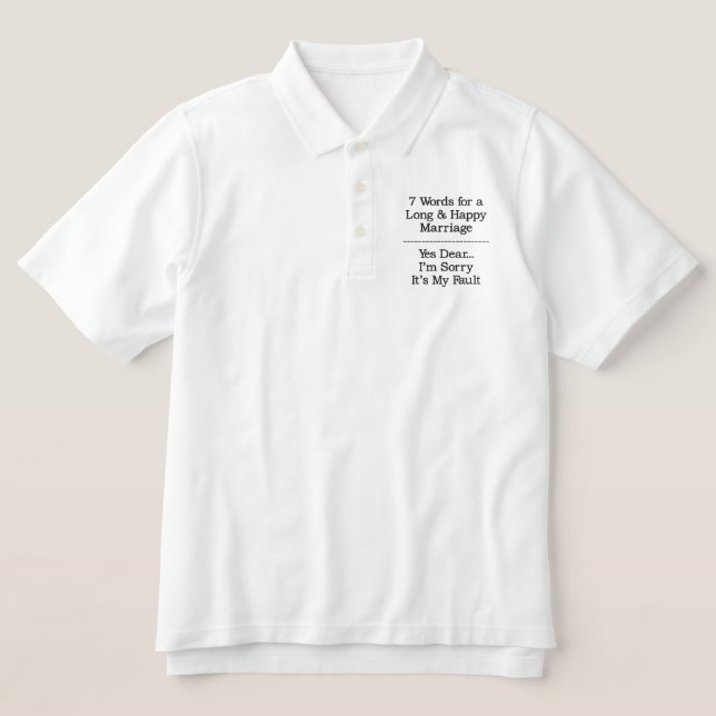 7 Words For a Long & Happy Marriage Embroidered Polo Shirt (Design Front)