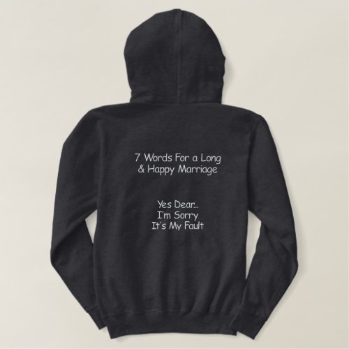 7 Words For a Long  Happy Marriage Yes Dear Embroidered Hoodie