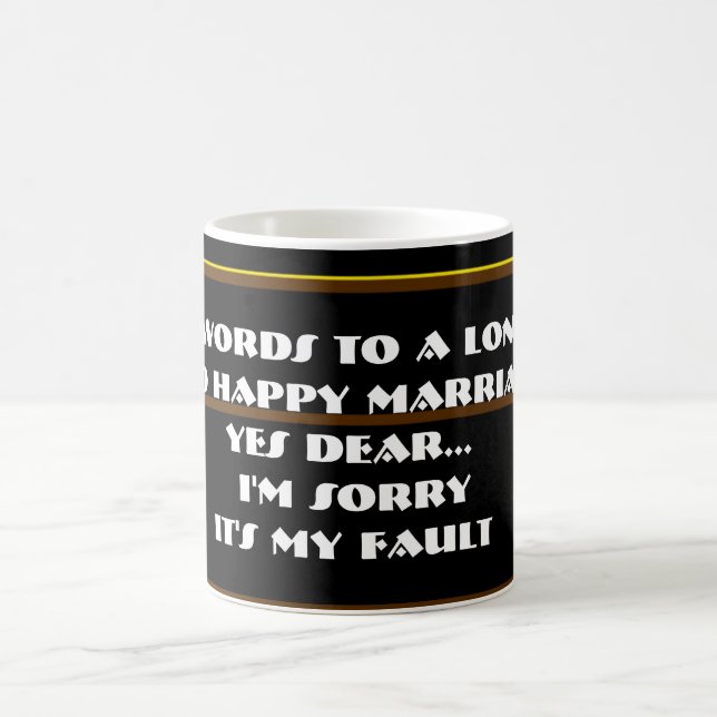 7 Words To A Long And Happy Marriage - Coffee Mug (Center)