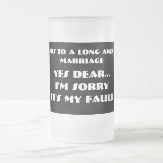 7 Words To A Long And Happy Marriage Funny Wedding Frosted Glass Beer Mug