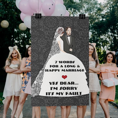7 Words to a Long and Happy Marriage_ Yes Dear Pos Poster