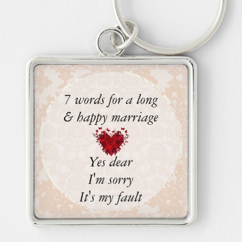 7 Words To A Long Marriage  Happy Marriage Keychain