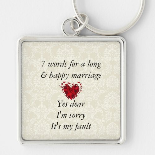 7 Words To A Long Marriage  Happy Marriage Keychain