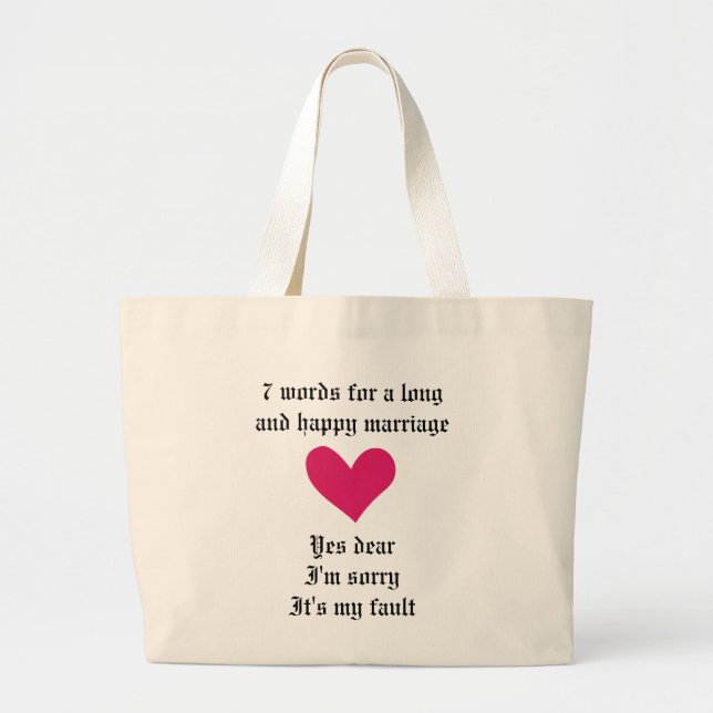 7 Words To A Long Marriage Large Tote Bag (Front)