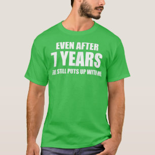7 Year Anniversary Funny Relationship Gifts for T-Shirt