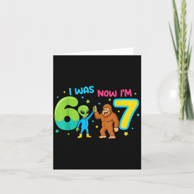 7 Year Old Birthday Alien 6 Now I'm 7 67 Funny For Card (Front)