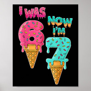 7 Year Old Birthday I Was 6 Now I'm 7 67 Funny For Poster