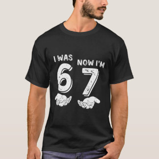 7 Year Old Birthday Shirt Was 6 Now I'm 7 67 Funny