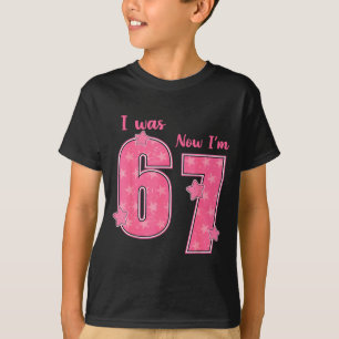 7 Year Old Birthday Shirt Was 6 Now I'm 7 67 Funny
